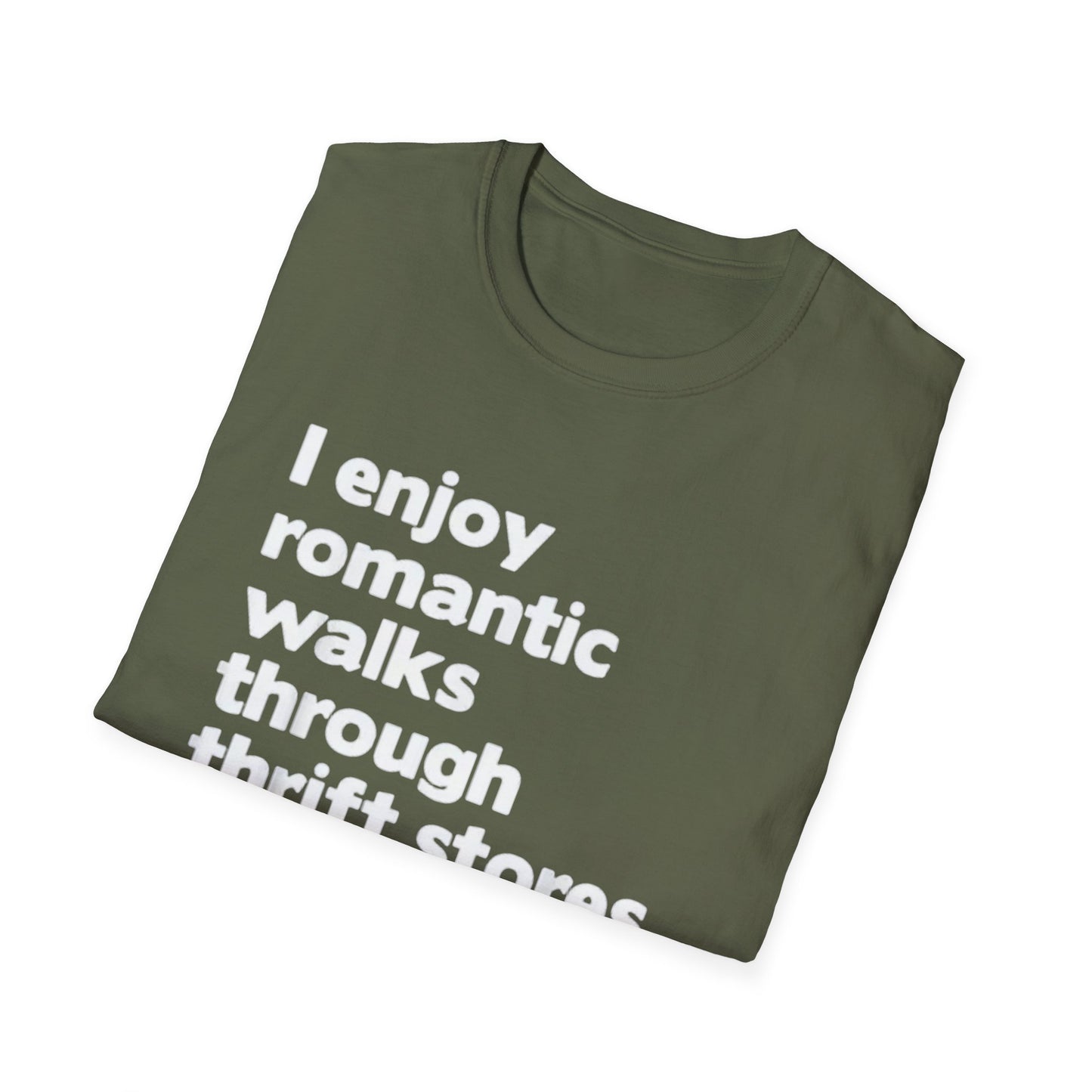 I enjoy romantic walks through thrift stores T-shirt