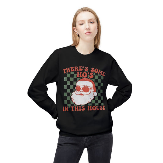 There’s Some Ho’s in This House – Holiday Chaos Crewneck
