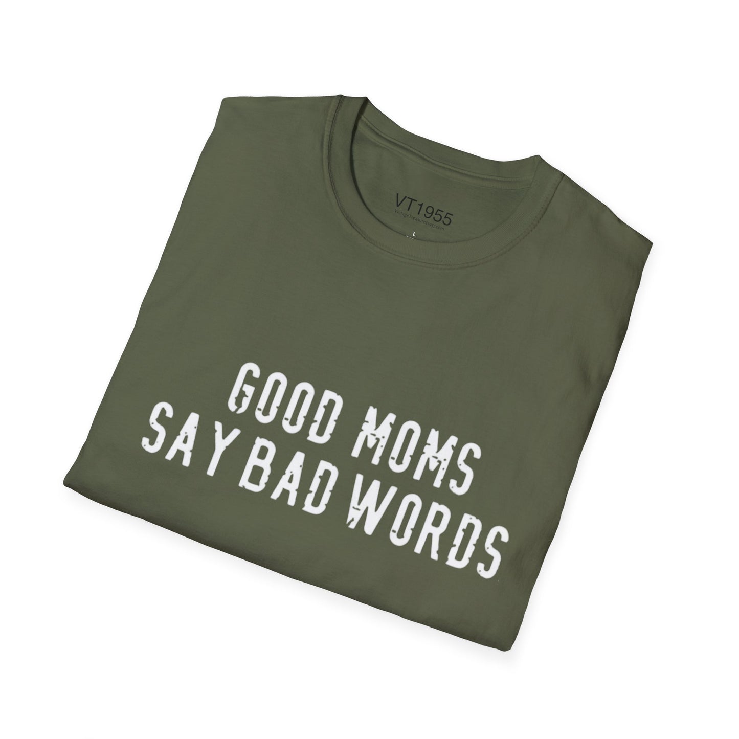 Good Moms Say Bad Words T-Shirt – Funny Mother’s Day Gift for Cool Moms VT1955 Signature