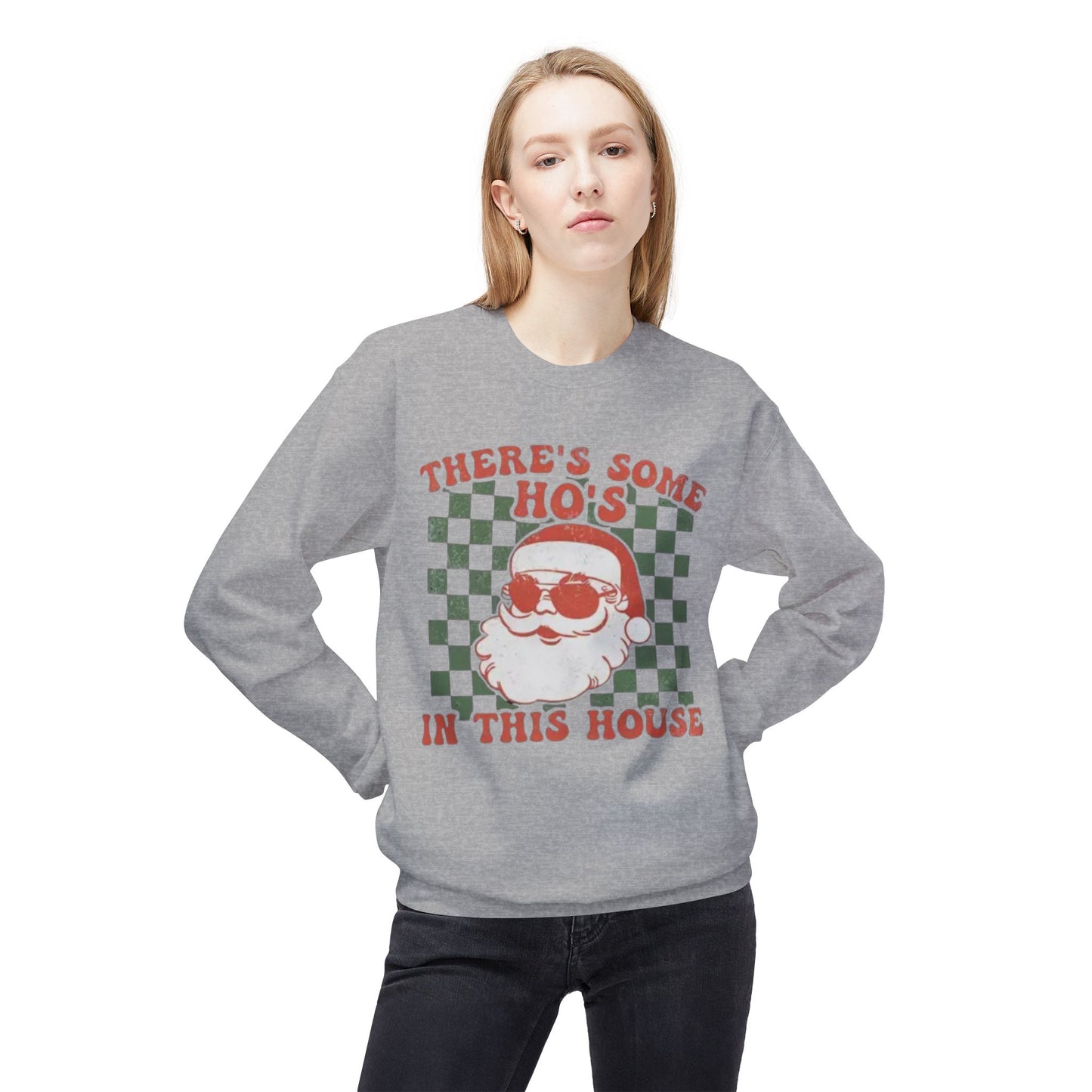 There’s Some Ho’s in This House – Holiday Chaos Crewneck