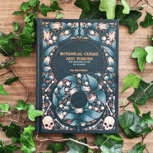 Botanical Curses and Poisons: The Shadow-Lives of Plants: Hardcover
