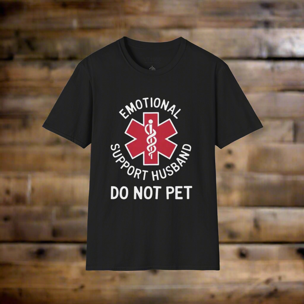 Emotional Support Husband T-Shirt VT1955 Signature