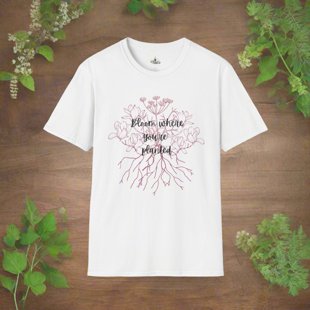 Bloom where you’re planted T-Shirt ❤️ VT1955 Signature