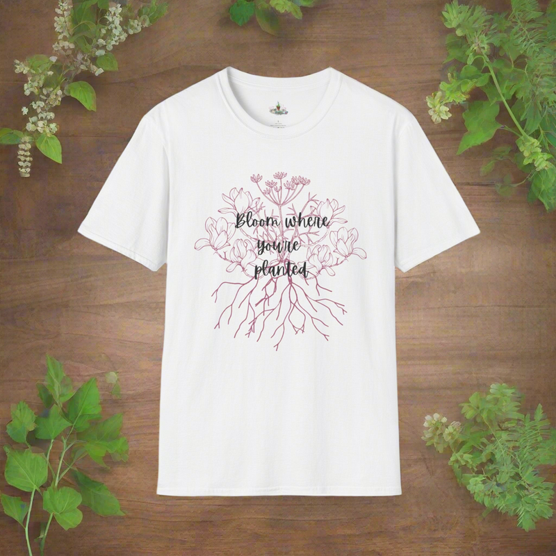 Bloom where you’re planted T-Shirt ❤️ VT1955 Signature