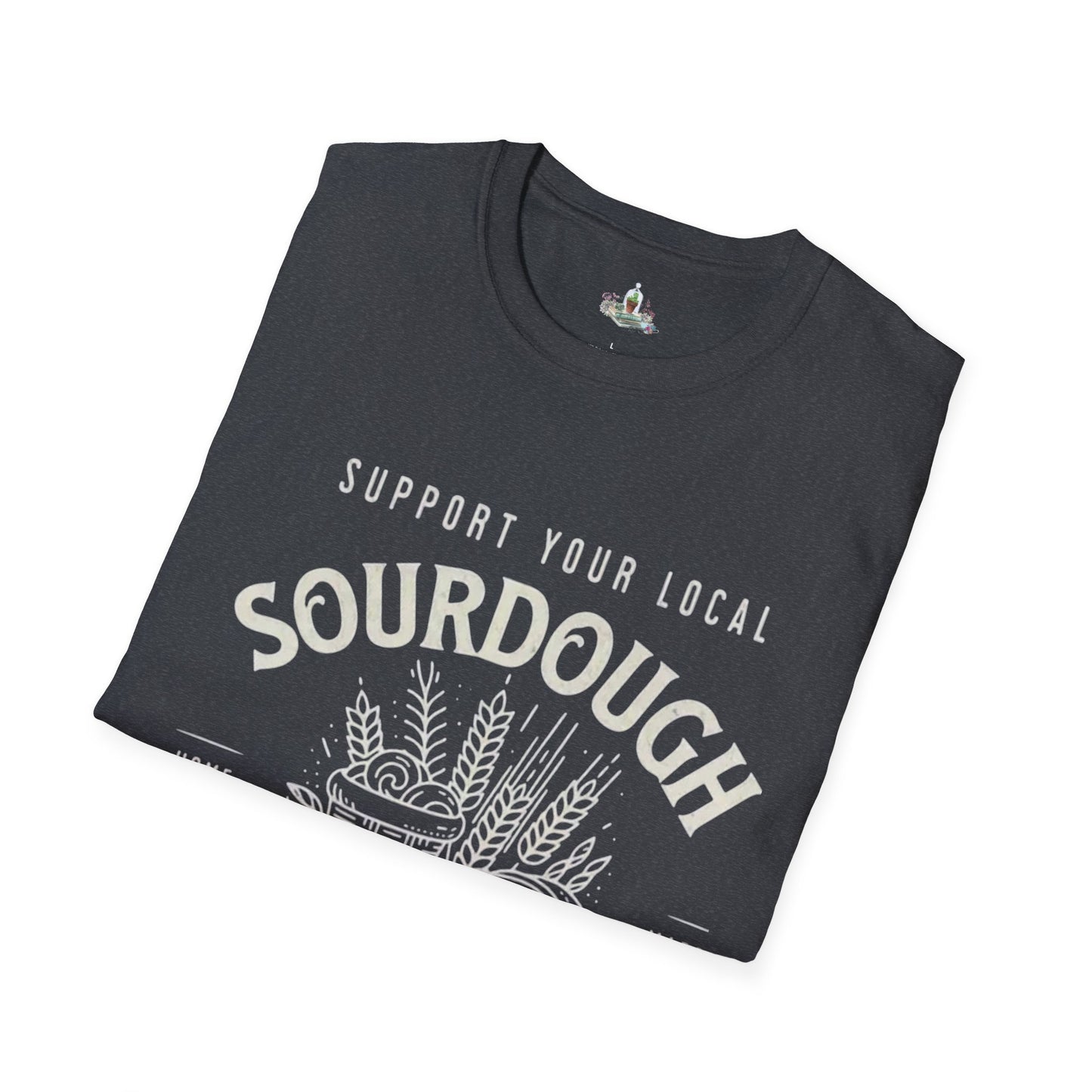 Support your local Sourdough dealer Tee