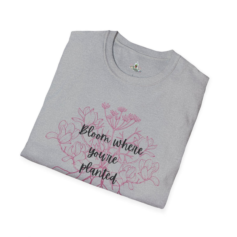 Bloom where you’re planted T-Shirt ❤️ VT1955 Signature