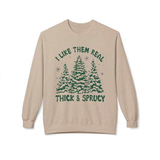 Thick & Sprucy – Real Tree Energy  Sweatshirt