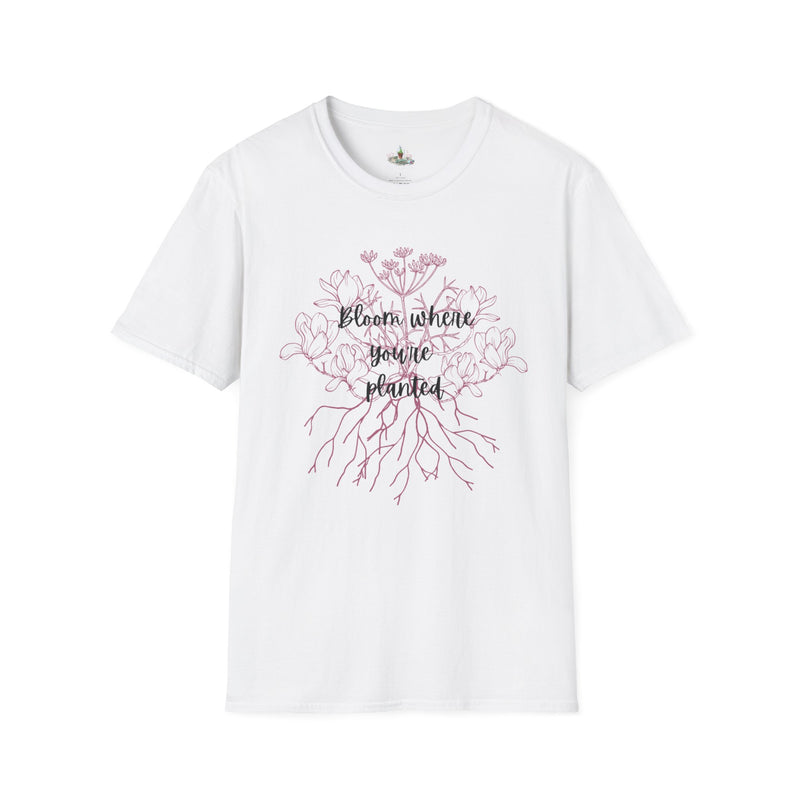 Bloom where you’re planted T-Shirt ❤️ VT1955 Signature