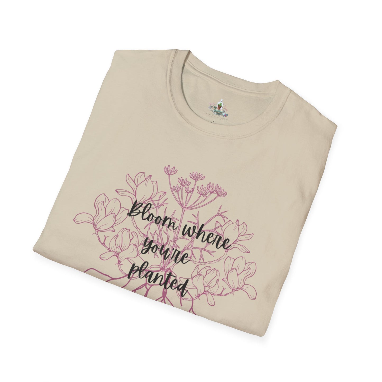 Bloom where you’re planted T-Shirt ❤️ VT1955 Signature