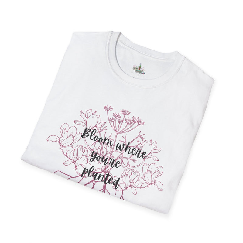 Bloom where you’re planted T-Shirt ❤️ VT1955 Signature