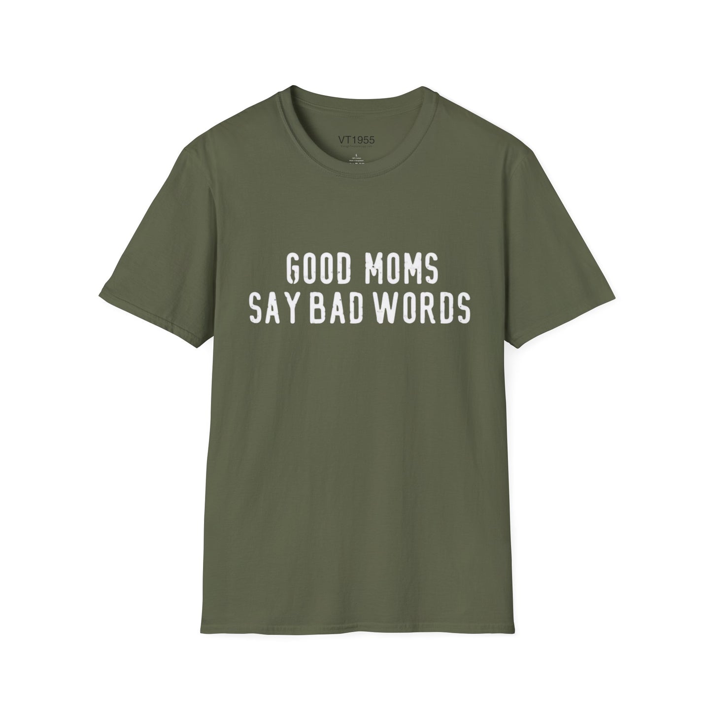 Good Moms Say Bad Words T-Shirt – Funny Mother’s Day Gift for Cool Moms VT1955 Signature