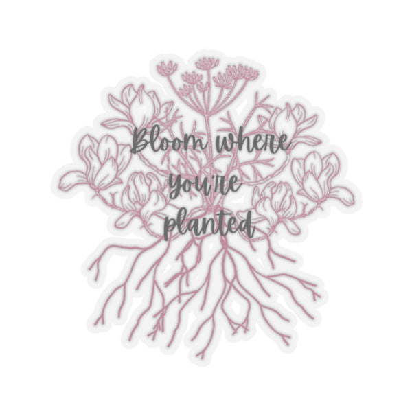 Bloom where you’re planted sticker VT1955 Signature