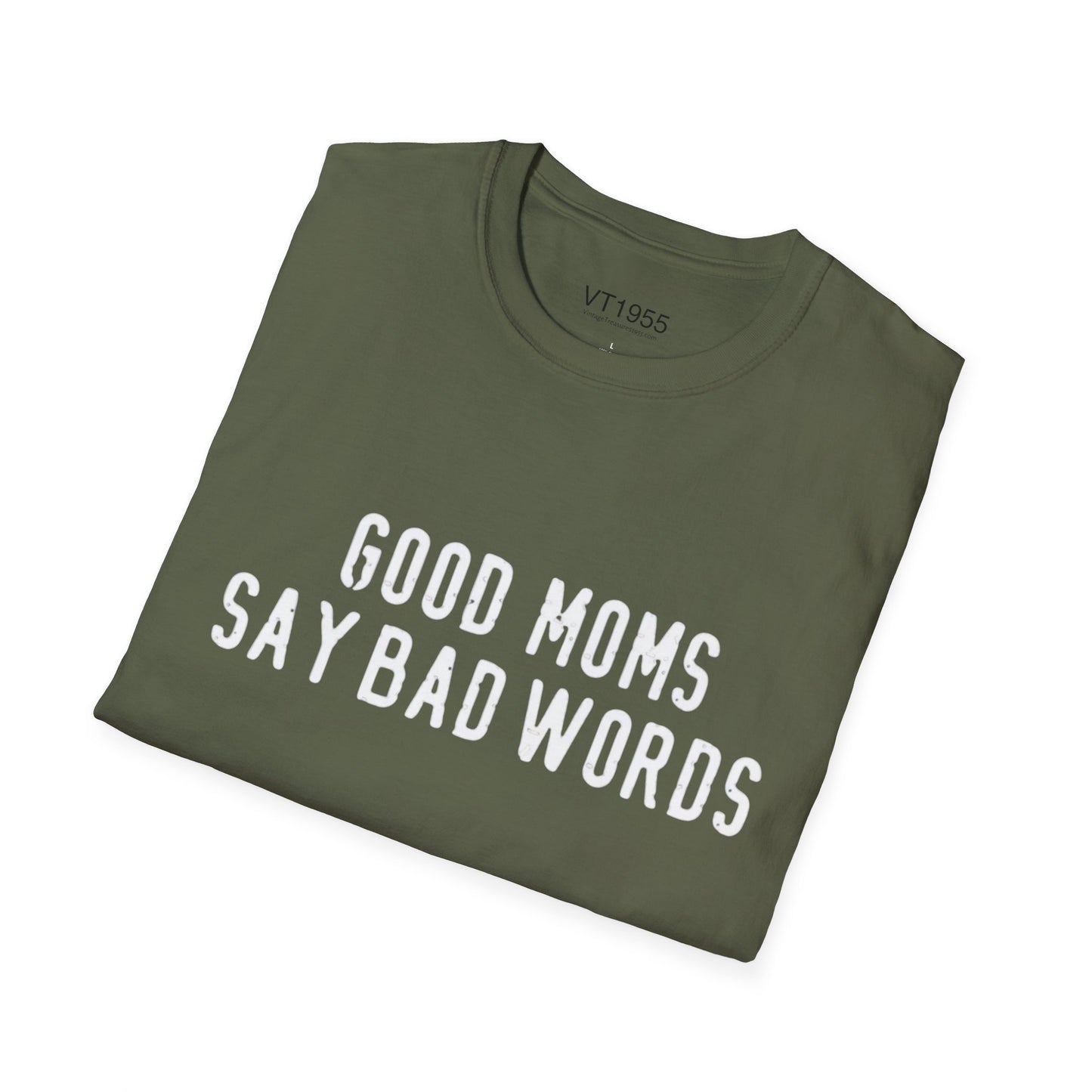 Good Moms Say Bad Words T-Shirt – Funny Mother’s Day Gift for Cool Moms VT1955 Signature