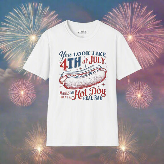 You Look Like the 4th of July | Funny Hot Dog Tee VT1955